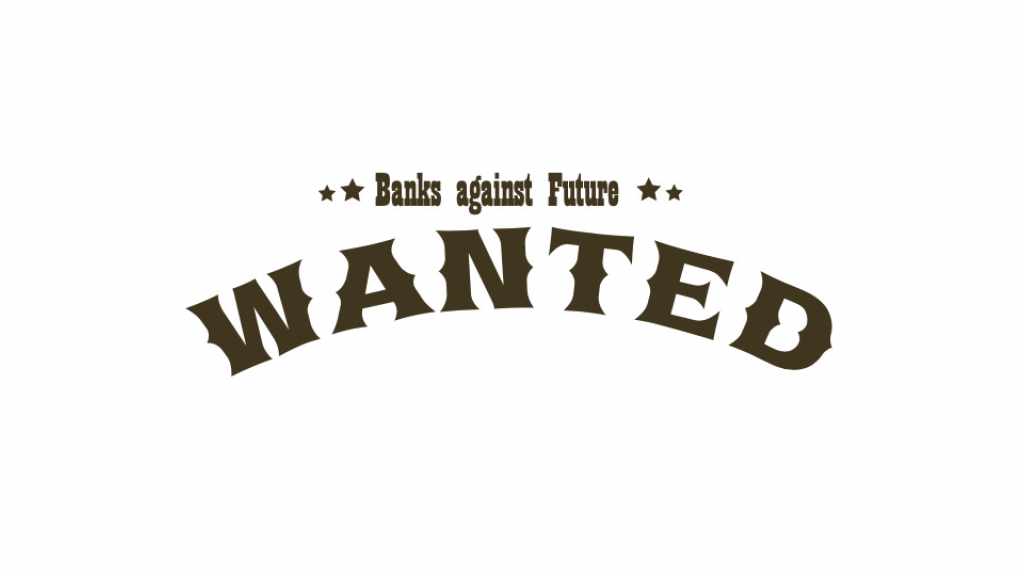 Banks against Future Wanted 